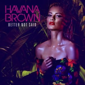 Havana Brown Better Not Said album cover. Photo by Los Angeles music photographer James Hickey.